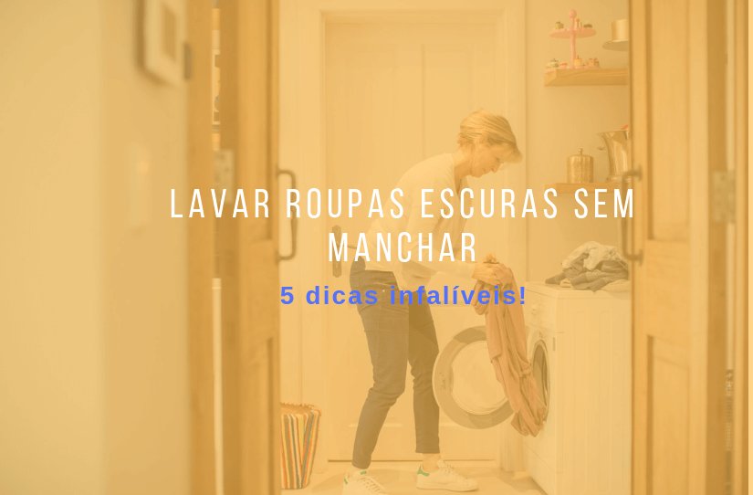 5 dicas para lavar roupas escuras sem manchar – UAU blog