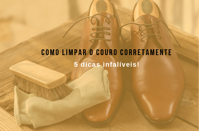 5 dicas de como limpar o couro corretamente – UAU blog