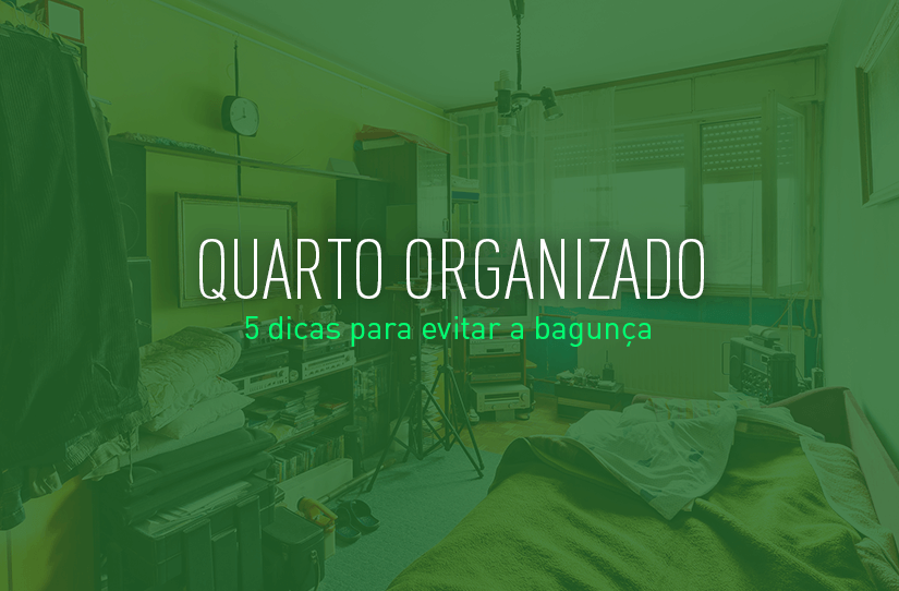 Como manter o quarto organizado: 10 dicas para evitar a bagunça
