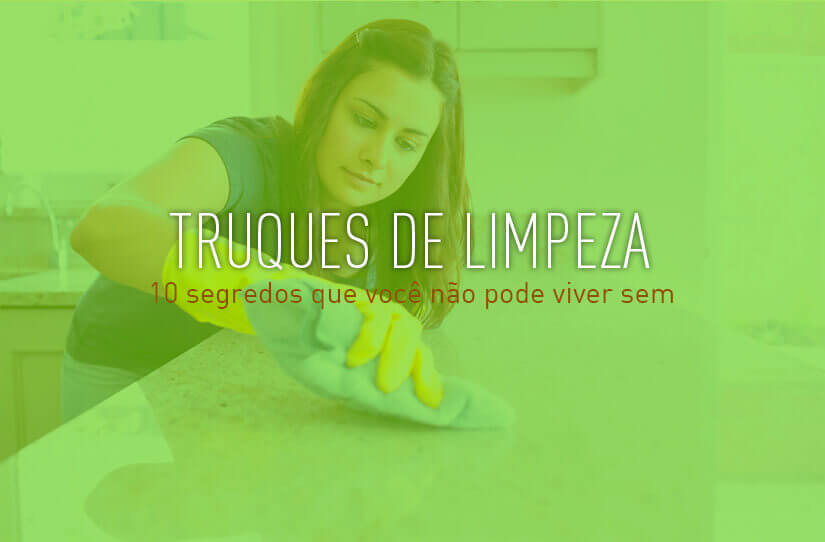 10 truques de limpeza que você não pode viver sem – UAU blog