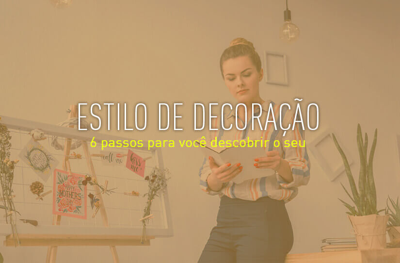 Descubra seu estilo de decoração em 6 passos – UAU blog