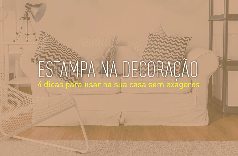 4 dicas para usar estampa na decoração sem exageros – UAU blog